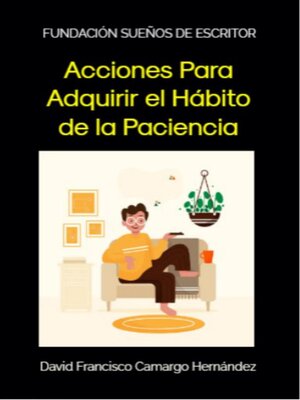 cover image of Acciones para adquirir el hábito de la paciencia